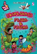 EKSPLORASI FLORA & FAUNA