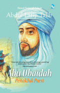 ABU UBAIDAH : PENAKLUK PARSI
